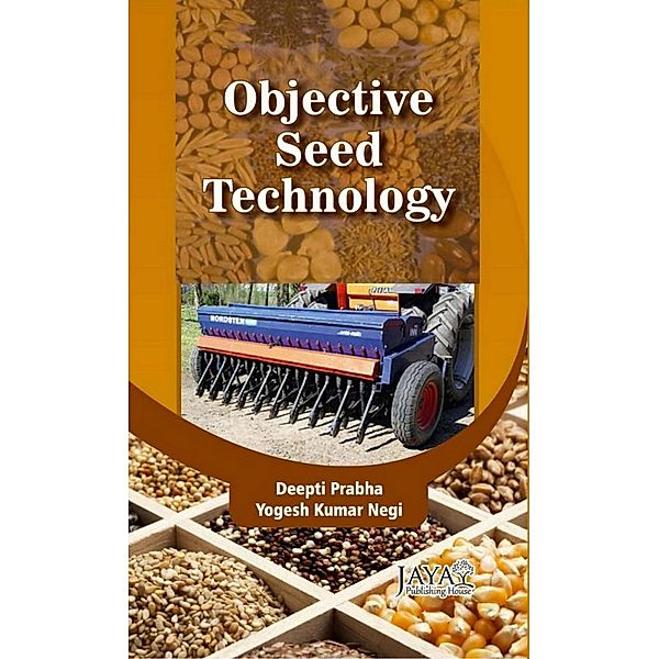 Objective Seed Technology, Deepti Prabha, Yogesh Kumar Negi
