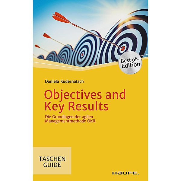 Objectives and Key Results / Haufe TaschenGuide Bd.352, Daniela Kudernatsch