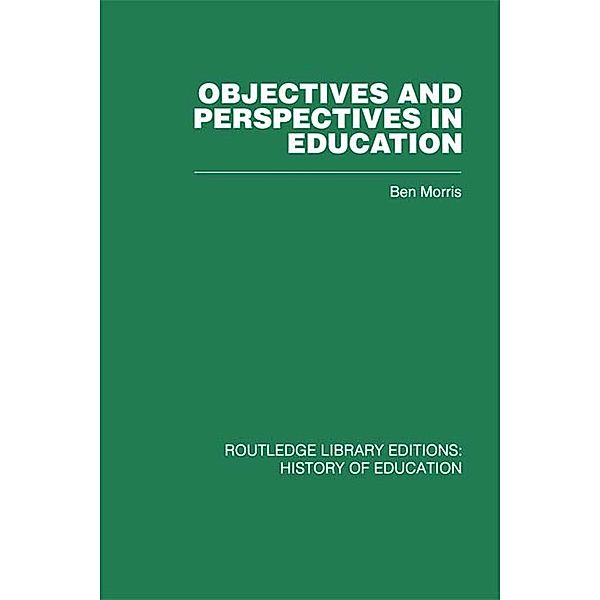 Objectives and Perspectives in Education, Ben Morris