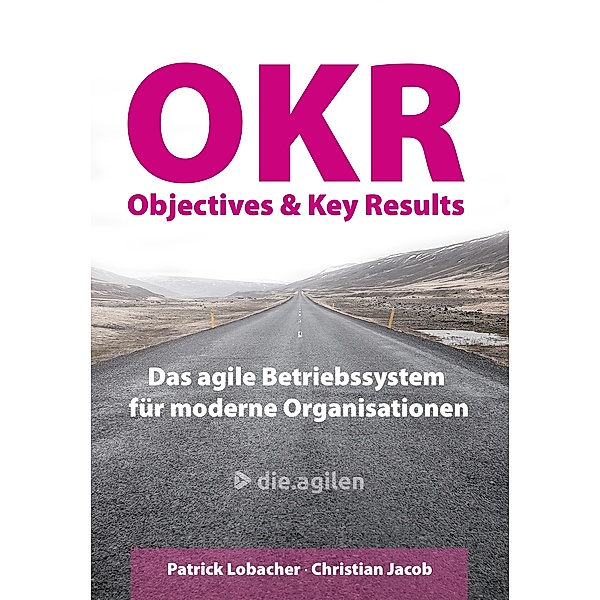 Objectives & Key Results (OKR), Patrick Lobacher, Christian Jacob