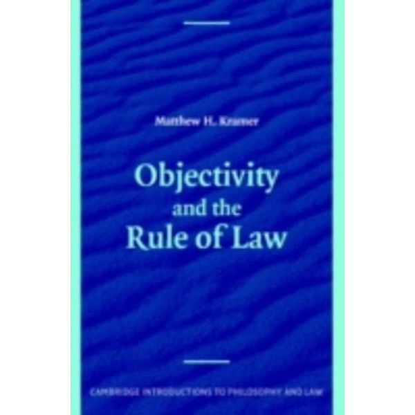 Objectivity and the Rule of Law, Matthew Kramer