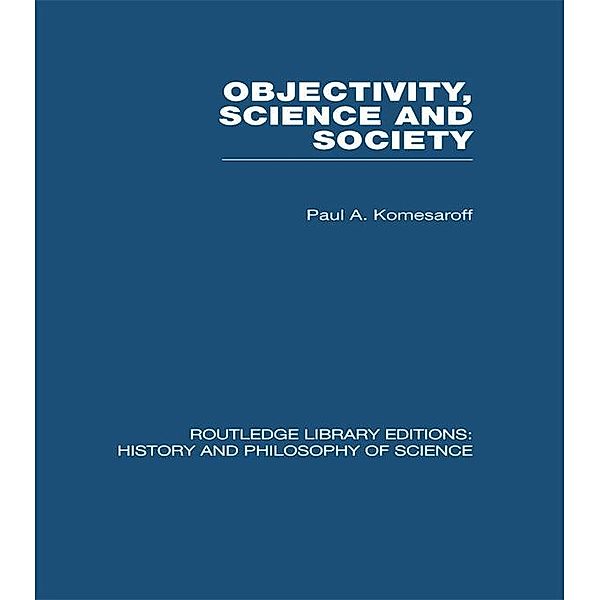Objectivity, Science and Society, Paul A Komesaroff