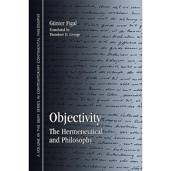 Objectivity / SUNY series in Contemporary Continental Philosophy, Günter Figal