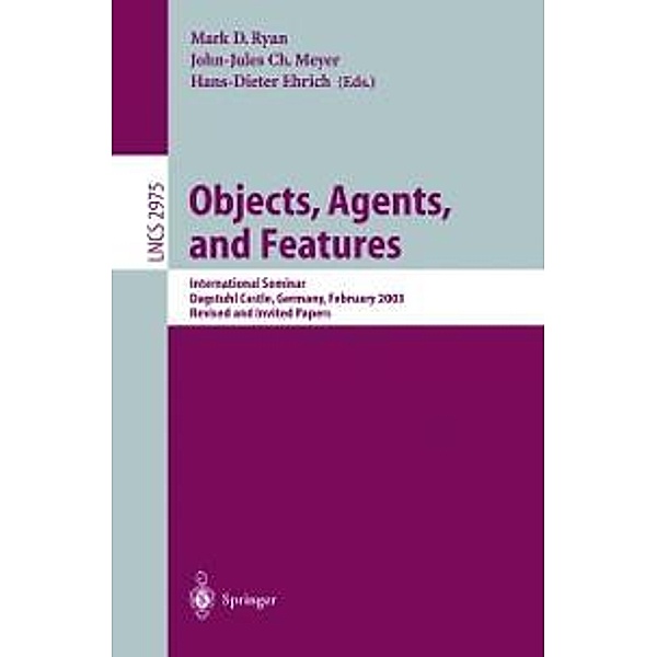 Objects, Agents, and Features / Lecture Notes in Computer Science Bd.2975