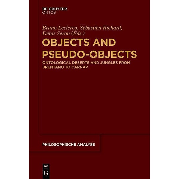 Objects and Pseudo-Objects / Philosophische Analyse /Philosophical Analysis Bd.62