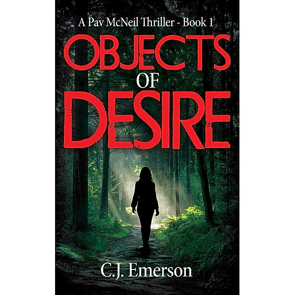 Objects of Desire (Pav McNeil Mystery Thriller) / Pav McNeil Mystery Thriller, C. J. Emerson
