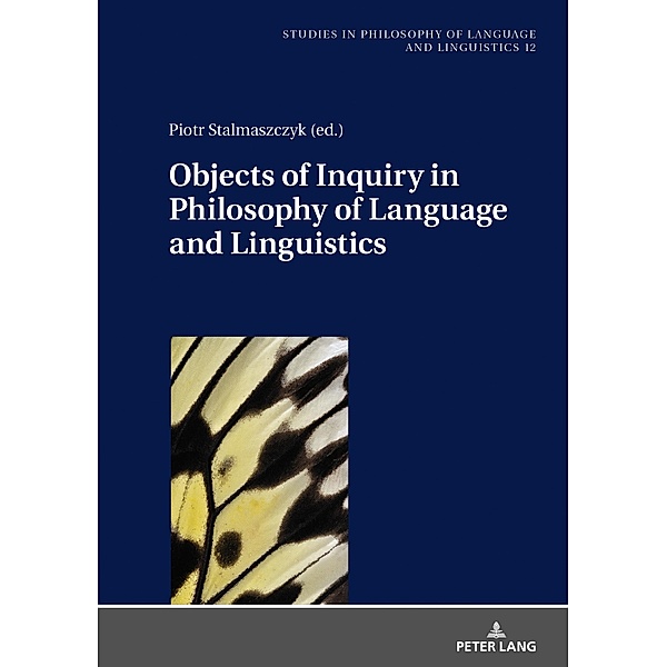 Objects of Inquiry in Philosophy of Language and Linguistics