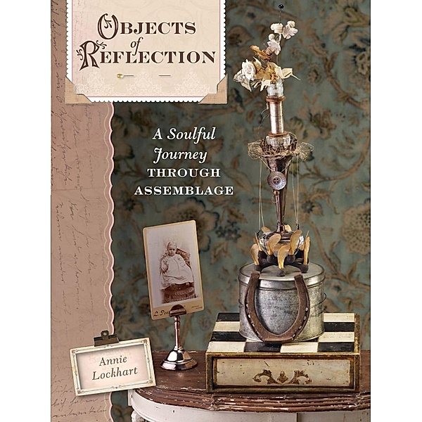 Objects of Reflection, Annie Lockhart