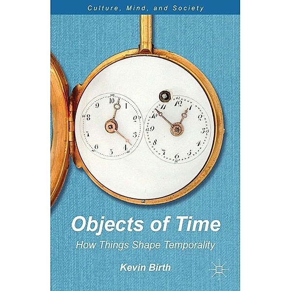 Objects of Time / Culture, Mind, and Society, K. Birth