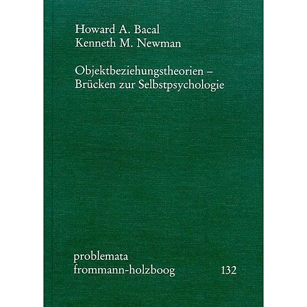 Objektbeziehungstheorien - Brücken zur Selbstpsychologie, Kenneth M. Newman, Howard A. Bacal