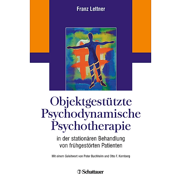 Objektgestützte Psychodynamische Psychotherapie, Franz Lettner