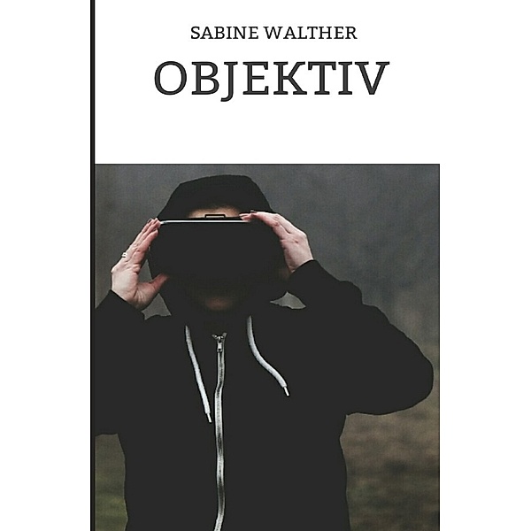 Objektiv, Sabine Walther