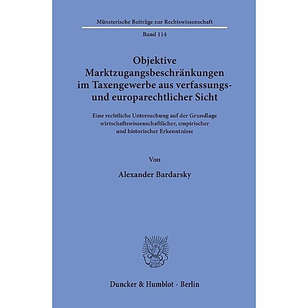 Objektive Marktzugangsbeschränkungen im Taxengewerbe aus verfassungs- und europarechtlicher Sicht., Alexander Bardarsky