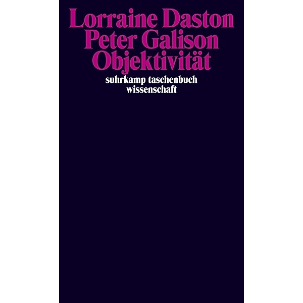 Objektivität, Lorraine Daston, Peter Galison