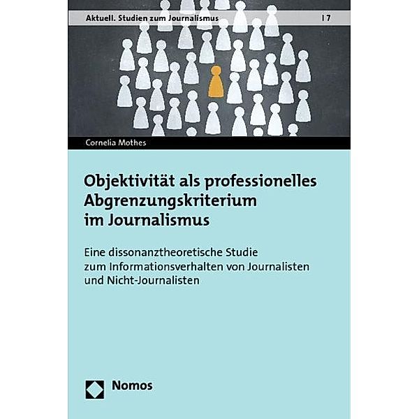 Objektivität als professionelles Abgrenzungskriterium im Journalismus, Cornelia Mothes