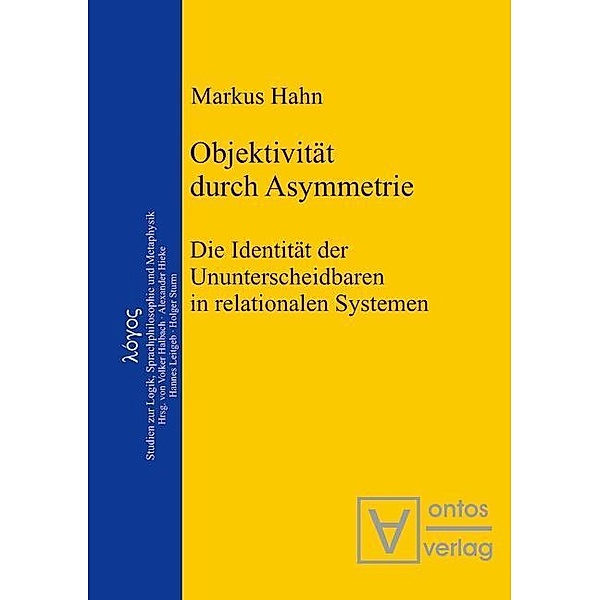 Objektivität durch Asymmetrie / logos Bd.15, Markus Hahn