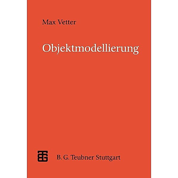 Objektmodellierung / XLeitfäden der Informatik, Max Vetter