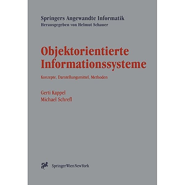 Objektorientierte Informationssysteme / Springers Angewandte Informatik, Gerti Kappel, Michael Schrefl