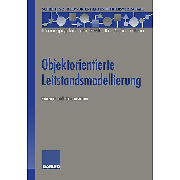 Objektorientierte Leitstandsmodellierung / Schriften zur EDV-orientierten Betriebswirtschaft, Herterich Rudolf P.