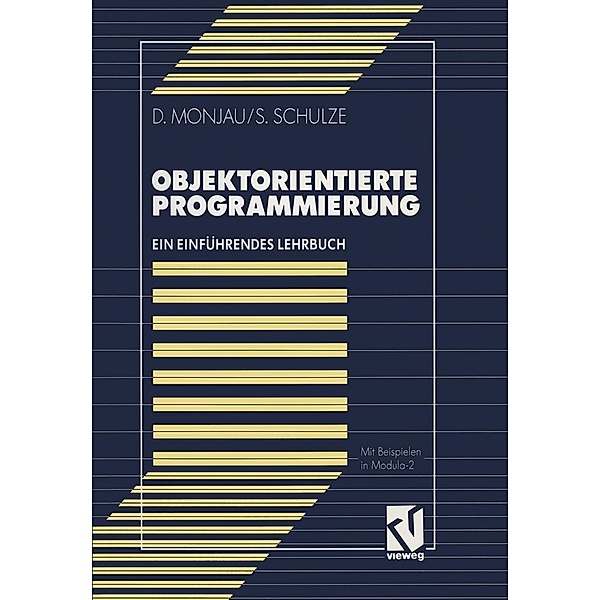 Objektorientierte Programmierung, Dieter Monjau, Sören Schulze