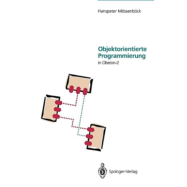 Objektorientierte Programmierung in Oberon-2, Hanspeter Mössenböck