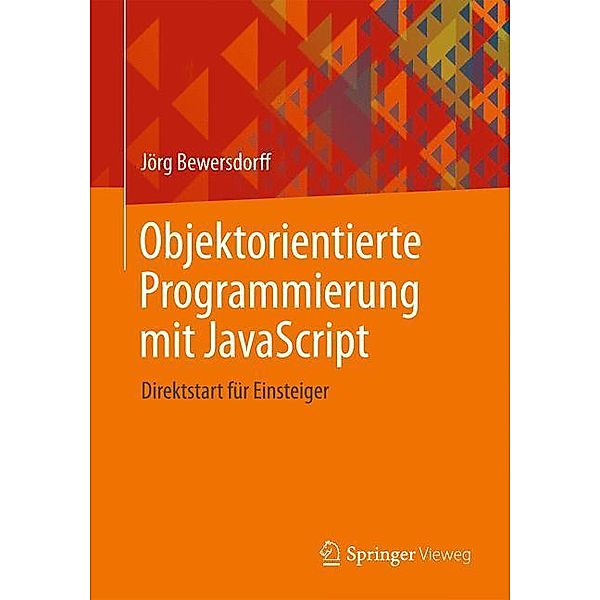 Objektorientierte Programmierung mit JavaScript, Jörg Bewersdorff