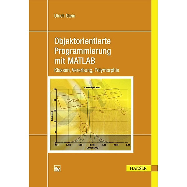 Objektorientierte Programmierung mit MATLAB, Ulrich Stein