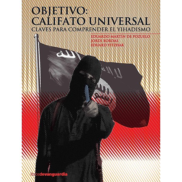 Objetivo: Califato universal, Eduardo Martín de Pozuelo, Jordi Bordas, Eduard Yitzhak