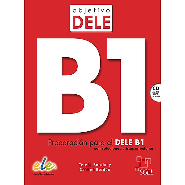 Objetivo DELE / Objetivo DELE B1   Nueva edición, Teresa Bordón, Carmen Bordón