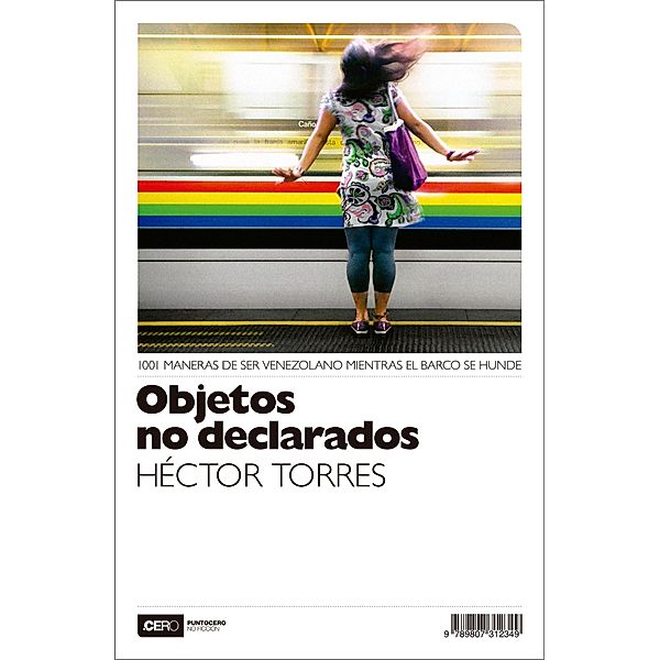 Objetos no declarados / No Ficción Bd.32, Héctor Torres