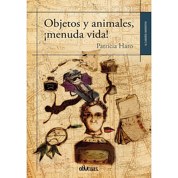 Objetos y animales, ¡menuda vida!, Patricia Haro