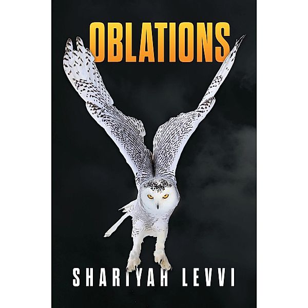 Oblations, Shariyah Levvi