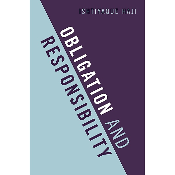 Obligation and Responsibility, Ishtiyaque Haji