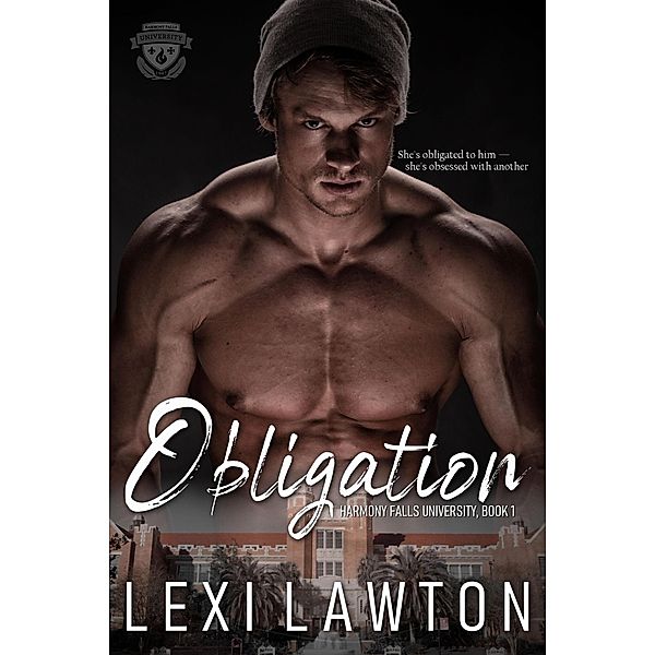 Obligation (Harmony Falls University, #1) / Harmony Falls University, Lexi Lawton