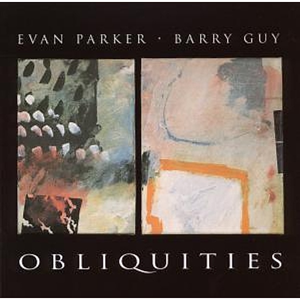 Obliquities, Evan Parker, Barry Guy