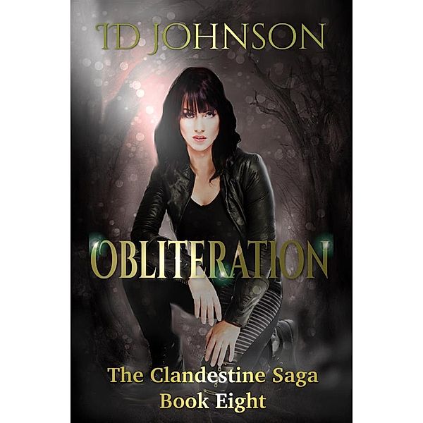 Obliteration: The Clandestine Saga Book Eight / The Clandestine Saga Bd.8, Id Johnson