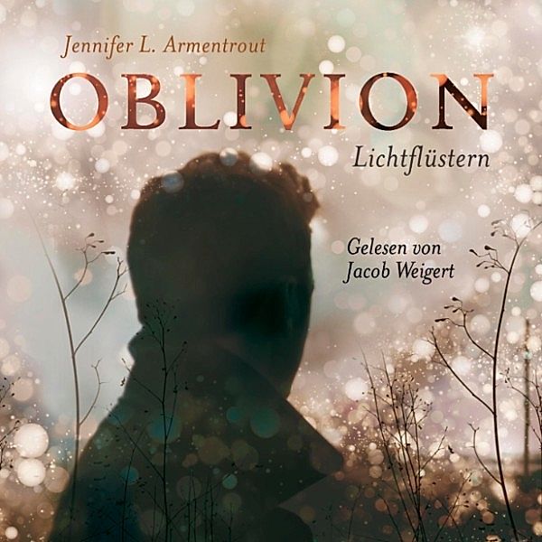 Oblivion - 1 - Lichtflüstern, Jennifer L. Armentrout