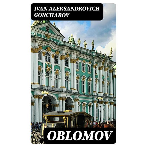 Oblomov, Ivan Aleksandrovich Goncharov