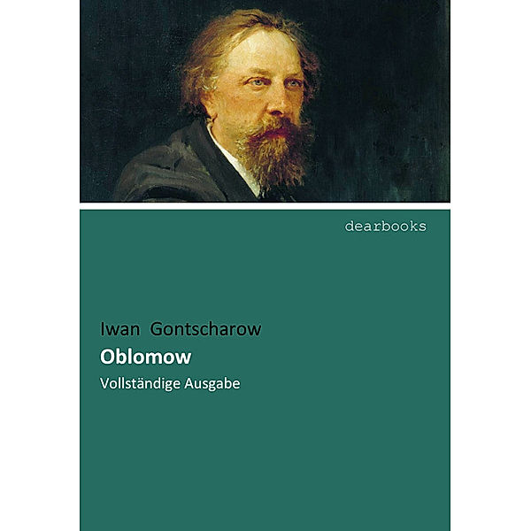 Oblomow, Iwan Aleksandrowitsch Gontscharow