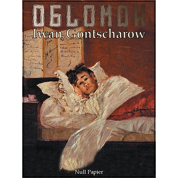Oblomow / Klassiker bei Null Papier, Iwan A. Gontscharow