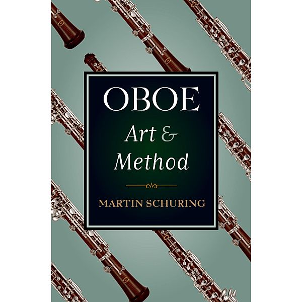 Oboe Art and Method, Martin Schuring