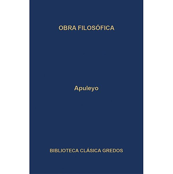 Obra filosófica / Biblioteca Clásica Gredos Bd.397, Apuleyo