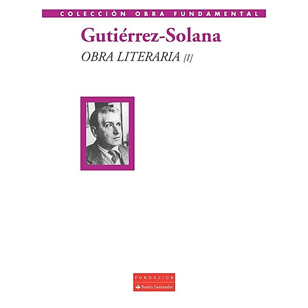 Obra literaria I / Obra literaria Bd.1, José Gutiérrez-Solana