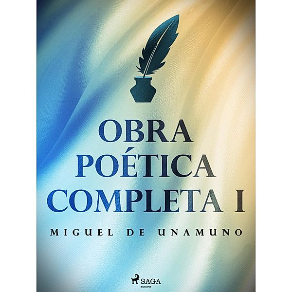 Obra poética completa I, Miguel de Unamuno