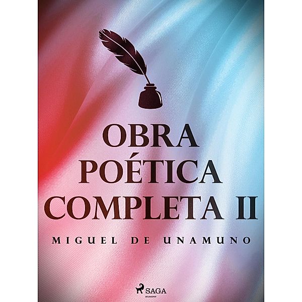 Obra poética completa II, Miguel de Unamuno