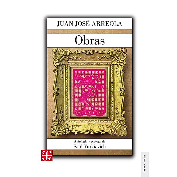 Obras, Juan José Arreola