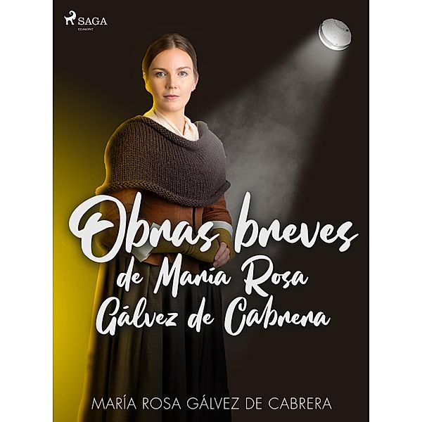 Obras breves de María Rosa Gálvez de Cabrera, María Rosa Gálvez de Cabrera