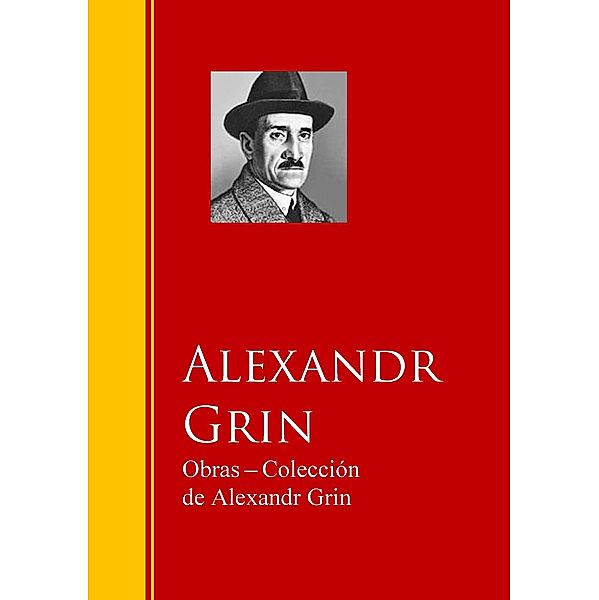 Obras  - Coleccion de Alexandr Grin, Alexandr Grin