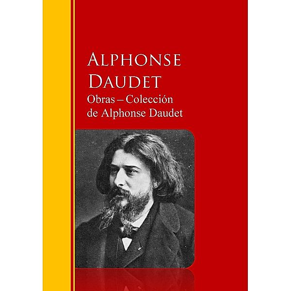 Obras - Colección  de Alphonse Daudet / Biblioteca de Grandes Escritores, Alphonse Daudet