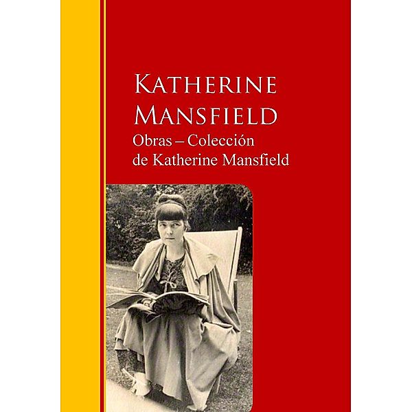 Obras - Colección  de Katherine Mansfield / Biblioteca de Grandes Escritores, Katherine Mansfield